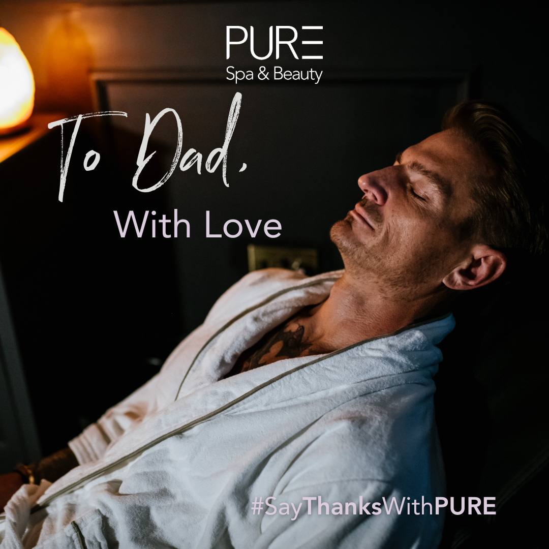 Father’s Day at Pure Spa | Silverburn Shopping Centre